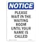 Signmission OSHA Notice, 7" Height, Please Wait In The Waiting Room Sign, 7" X 5", Portrait OS-NS-D-57-V-17639 - alternate 1